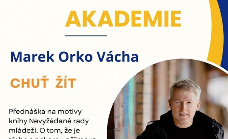 BÍTEŠSKÁ AKADEMIE: MAREK ORKO VÁCHA