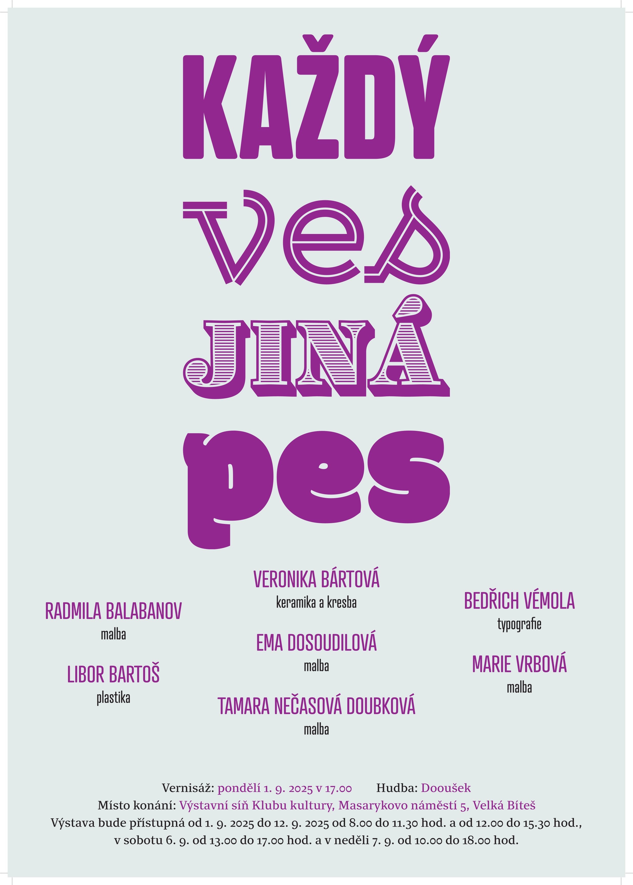 HODOVÁ VÝSTAVA „KAŽDÝ VES JINÁ PES“